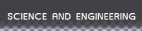 Science and Engineering